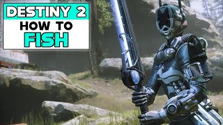 Destiny 2 How To Fish