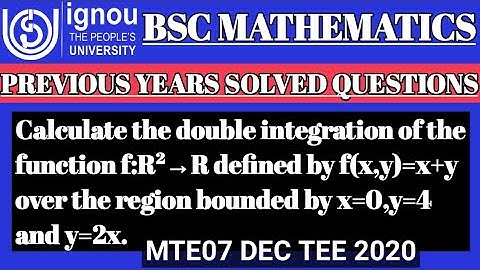 Bsc Mathematics | IGNOU| MTE07 | Advanced calculus|Double integration|Previous years Solved question