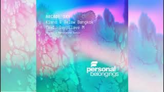 Kiano & Below Bangkok Feat. DeepSlave M - Arcade Sky (Original Mix) 🌙