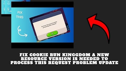 Fix Cookie Run kingdom A New resource version is needed to process this request problem update
