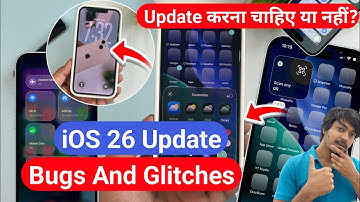 iOS 26 Bugs And Glitches | iOS 26 Update Karna Chahiye ya Nahi | iOS 26 Update Good or Bad ? |  