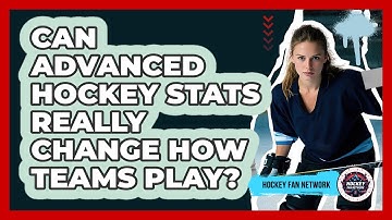 Can Advanced Hockey Stats Really Change How Teams Play? - Hockey Fan Network
