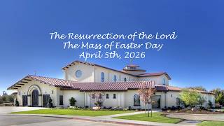 The Resurrection of the Lord The Mass of Easter Day