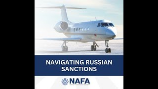 NAFA Transactional Integrity Webinar: Navigating Russian Sanctions