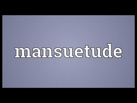 Mansuetude Meaning