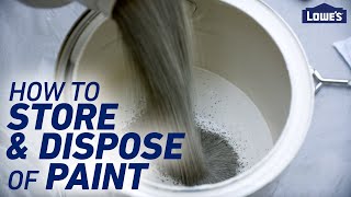 How To Store and Dispose of Paint
