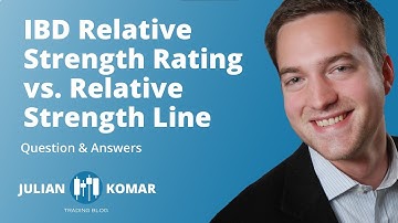 Q&A: IBD Relative Strength Rating vs. Relative Strength Line