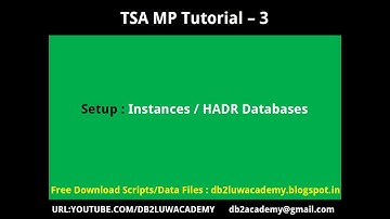TSA Tutorial Part 3 - Setup Instances and HADR Database