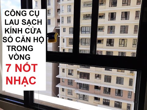 Video Đánh giá chi tiết DỤNG CỤ LAU KÍNH CỬA SỔ căn hộ/... - youtube