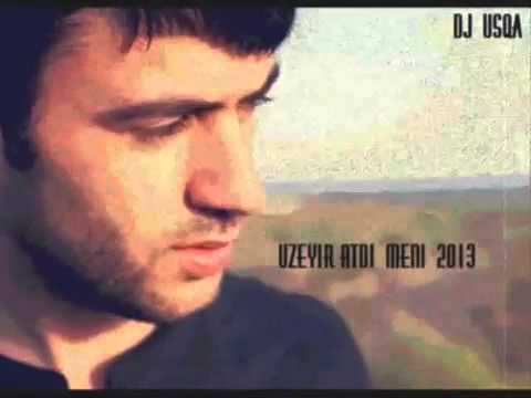 Uzeyir Mehdizade   Atdi Meni 2013]