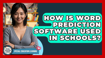 How Is Word Prediction Software Used In Schools? - Special Education Learning
