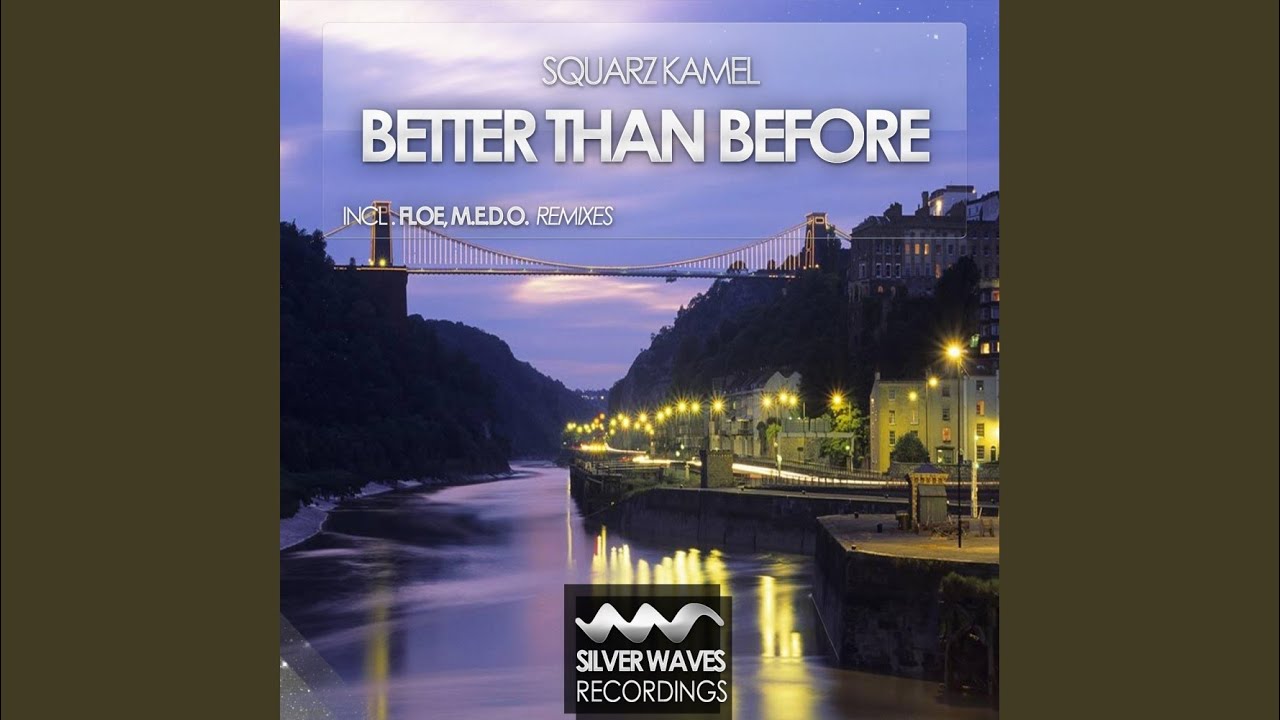 Watch Better Than Before (Original Mix) on YouTube Watch Better Than Before (Original Mix) on YouTube