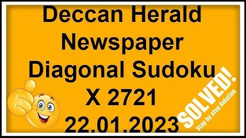 🔴How to Solve Deccan Herald Newspaper Diagonal Sudoku X 2721 | 22.01.2023 | Step by step Solution