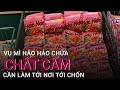 Chuyên gia muốn cơ quan chức năng “làm tới nơi tới chốn” vụ mì Hảo Hảo chứa chất cấm | VTC Now