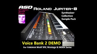 ASD Roland Jupiter-8 Synthesizer Sample Pack Bank 2 DEMO Yamaha Motif XF6 Montage MODX ASD Roland Jupiter-8 Synthesizer Sample Pack Bank 2 DEMO Yamaha Motif XF6 Montage MODX