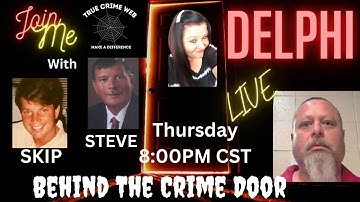 The Delphi Murders - Live- An Evening with Steve/TCW and Skip!