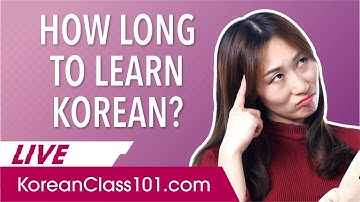 How long does it take to really learn Korean?