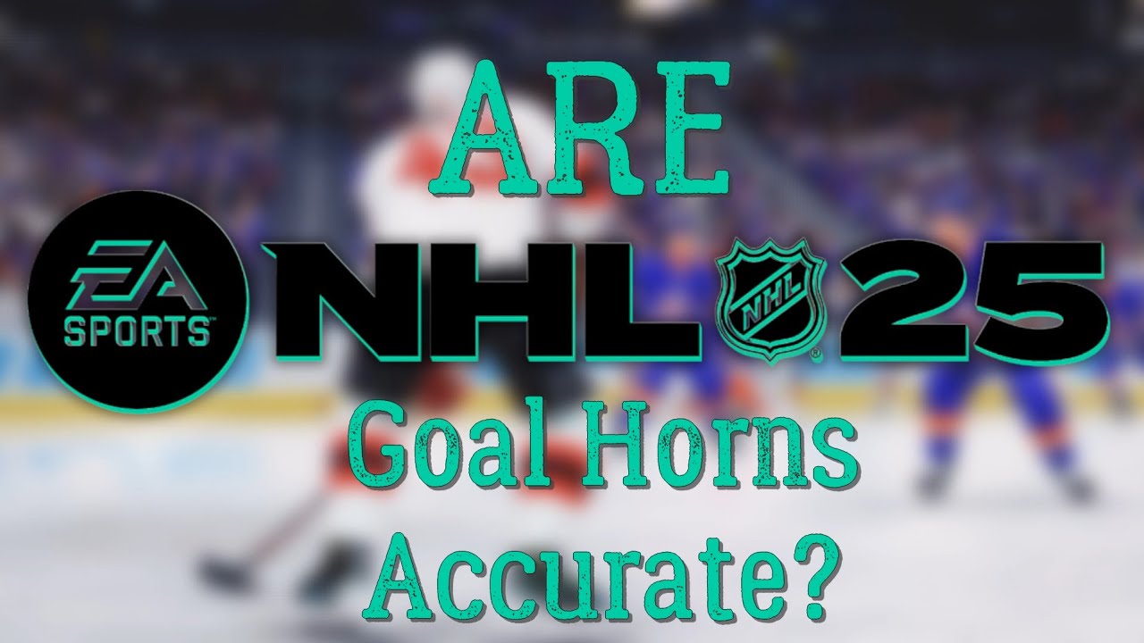 Are NHL 25 Goal Horns Accurate?