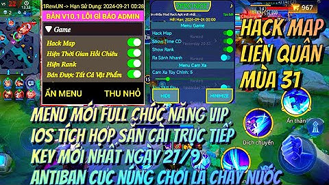 HACK MAP LIÊN QUÂN ANDROID + IOS TF MÙA 31 KEY  27/9 MỚI NHẤT MENU FULL CHỨC NĂNG HỖ TRỢ LEO RANK