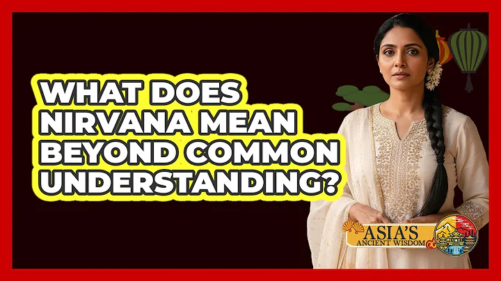 What Does Nirvana Mean Beyond Common Understanding?
