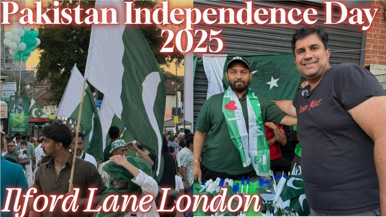 Pakistan Independence Day 2025, Ilford Lane London