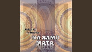 Na samu mata new - Mallam AK