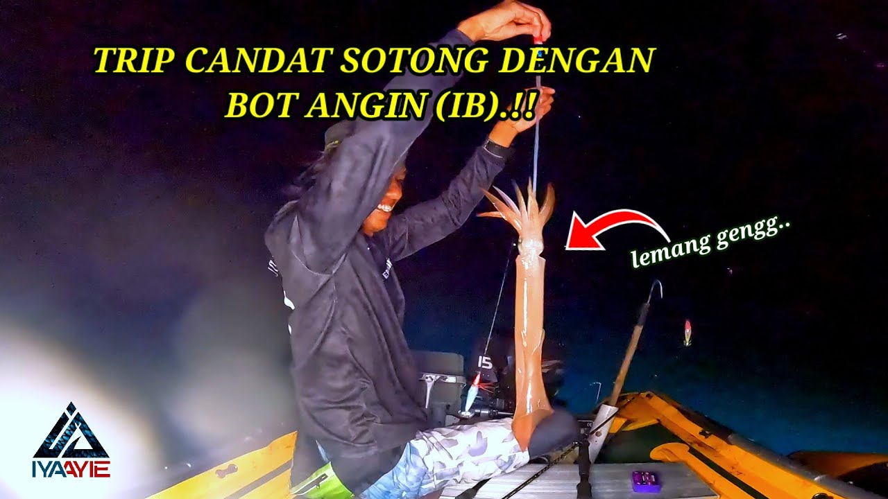 PERTAMA KALI MENCADAT SOTONG MENGGUNAKAN BOT ANGIN !! INFLATABLE BOAT FISHING MALAYSIA!!..VLOG [021]