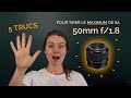 50mm f18  5 astuces photo pour tirer le maximum de votre objectif 