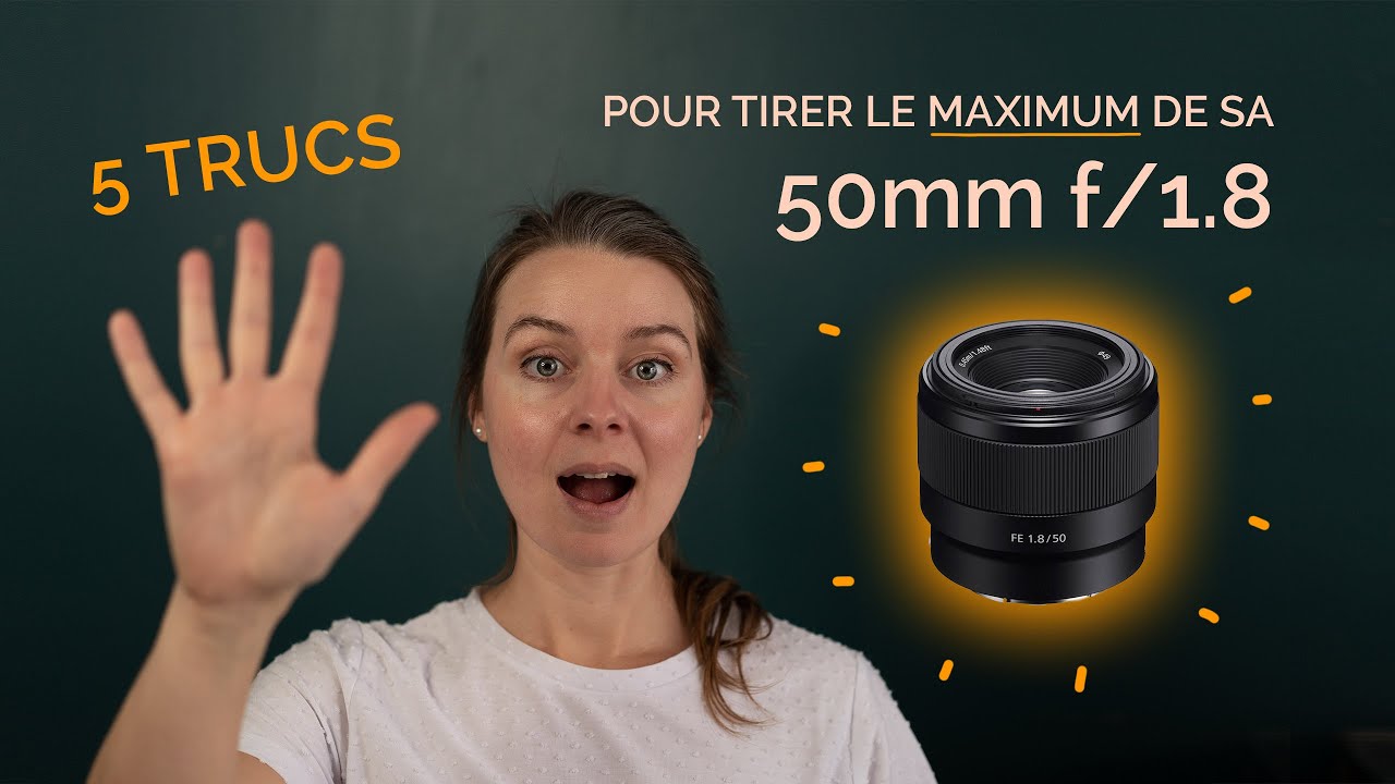 50mm f/1.8 : 5 astuces photo pour tirer le MAXIMUM de votre objectif !