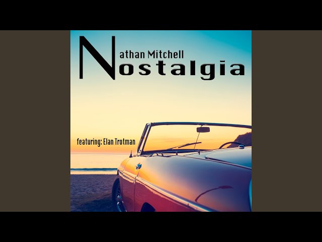 Nathan Mitchell - Nostalgia