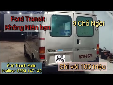 Video Ford transit 9 chỗ ngồi không niên hạng , chỉ có 100... - youtube