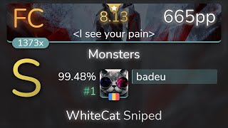 [8.13⭐] badeu | NOA - Monsters [I see your pain] 99.48% {#1 665pp FC} - osu!