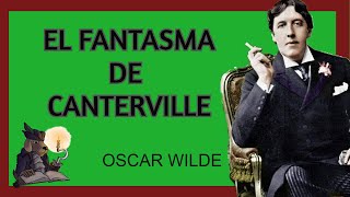 EL FANTASMA DE CANTERVILLE. Oscar Wilde.