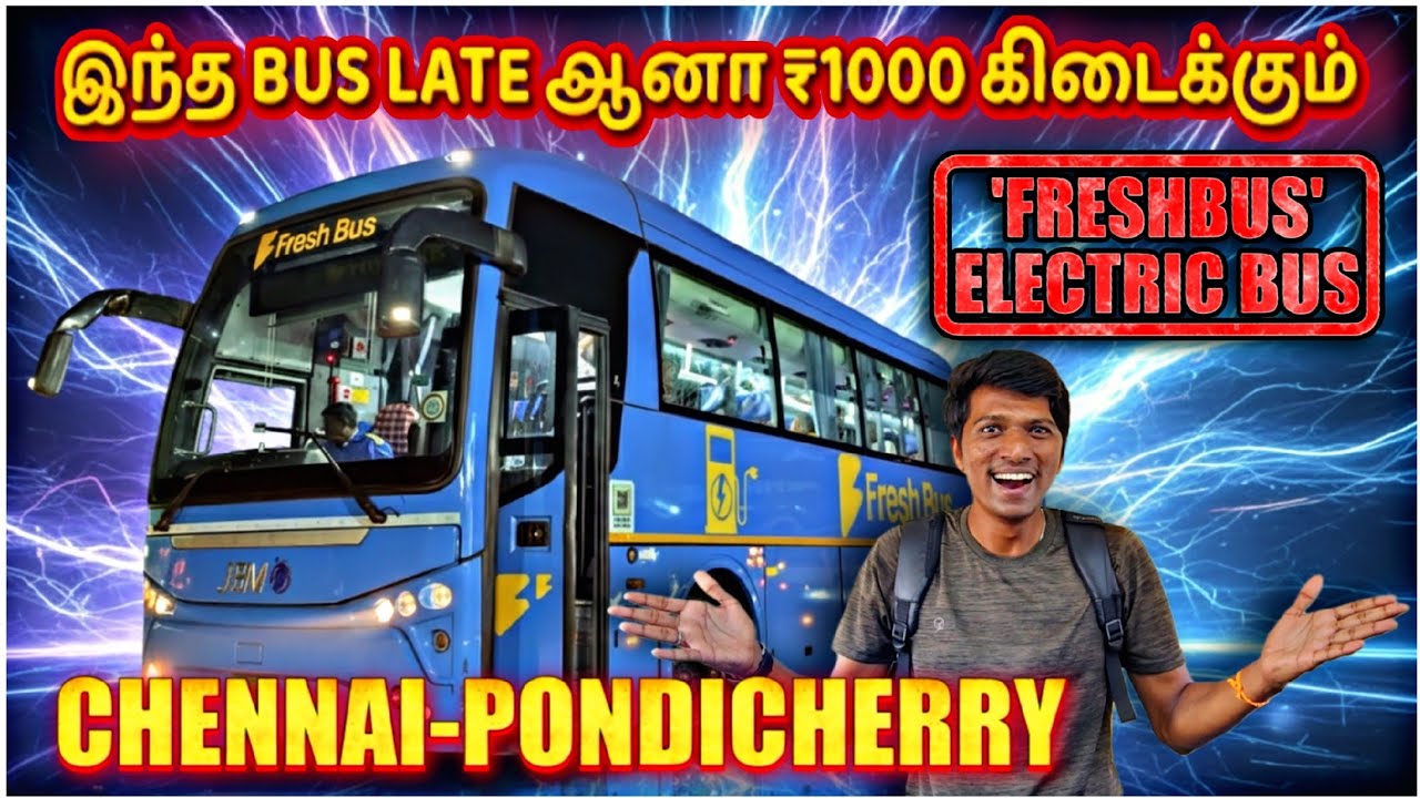 ⚡PONDICHERRY ELECTRIC BUS எப்படி இருக்கு!!! FRESHBUS CHENNAI to PONDY TRAVEL REVIEW | Naveen Kumar