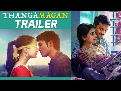 Thangamagan - Official Trailer | Dhanush, Amy Jackson, Samantha