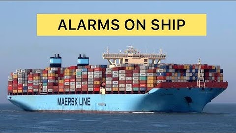 Types Of Alarms In Ship | Different Type Of Alarm On Ship | Various Alarm Onboard Ship