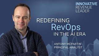 Redefining RevOps in the AI Era – Anthony McPartlin – Innovative Revenue Leader Episode #020