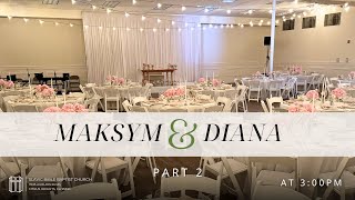 MAKSYM & DIANA | Часть 2