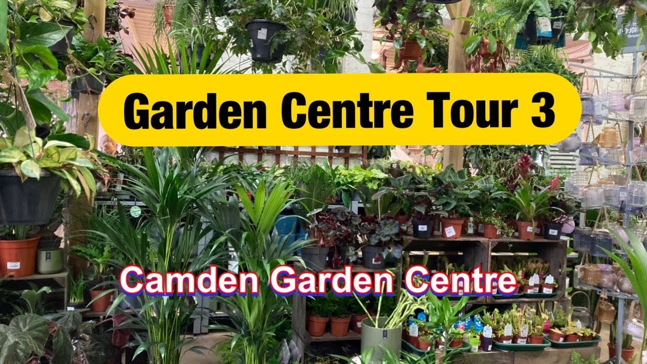 Garden Centre Tour 3 / Camden Garden Centre YouTube