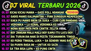DJ TIKTOK TERBARU 2026🎵DJ KICAU KICAU MANIA GASS POLL NDANGAK🎵DJ GADIS MANIS KALIMANTAN - MEMPESONA