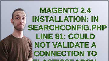 Magento: Magento 2.4 Installation: In SearchConfig.php line 81: Could not validate a connection t...