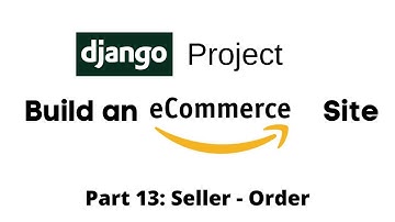Build an eCommerce Site using Django: Seller - Orders (Part 13)