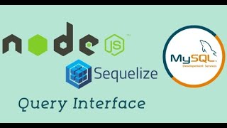 #27 - Query Interface | Node with Sequelize in Hindi | Node js with Sequelize ORM | Sequelize ORM