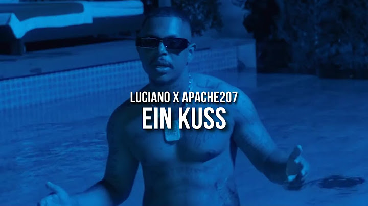 LUCIANO feat. APACHE 207 - EIN KUSS (prod. by Skillbert)