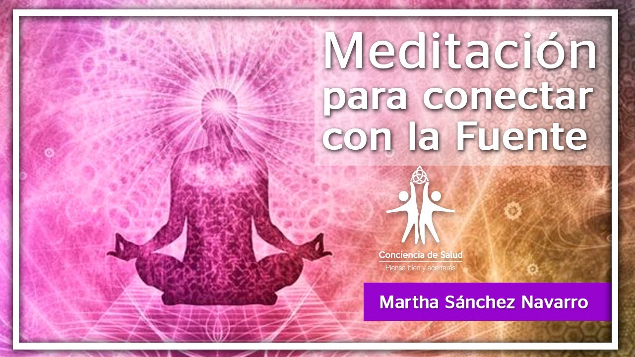 Meditación para conectar con la Fuente - YouTube