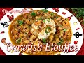 CRAWFISH ETOUFFEE / SEAFOOD RECIPE / DELICIOUS AND IMPRESSIVE