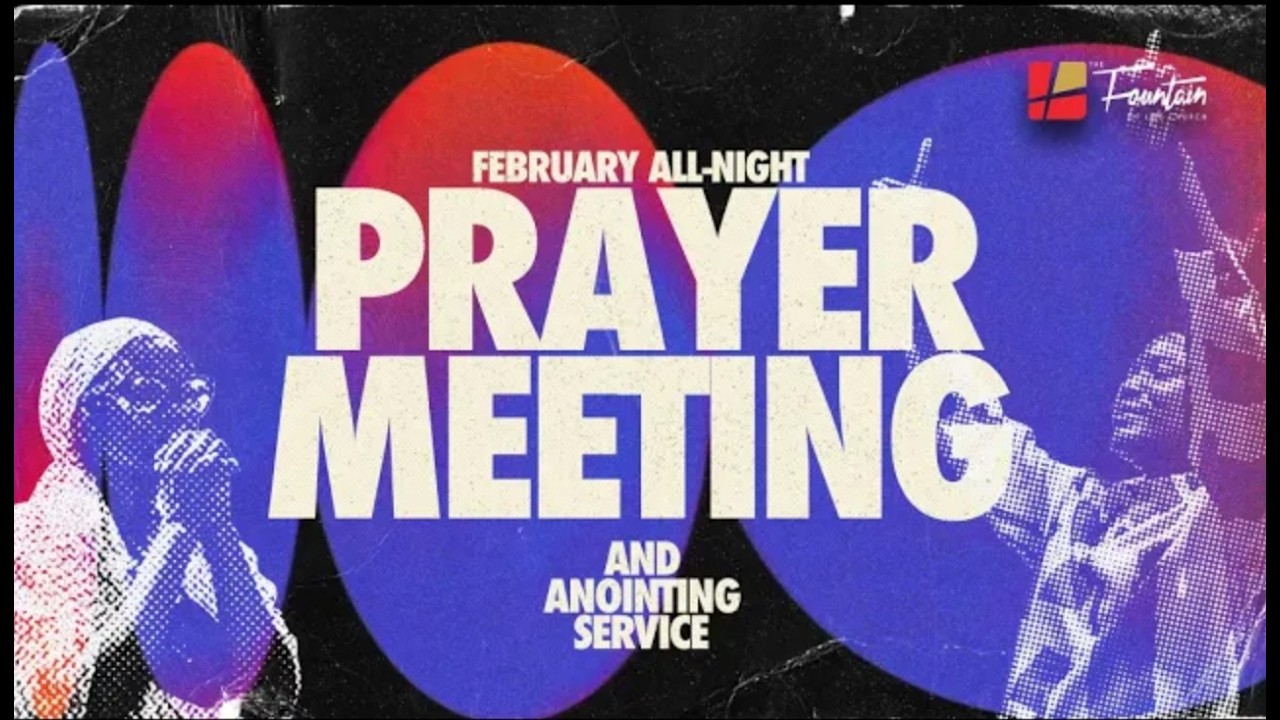 Fountain TV: February All-Night Prayer Meeting & Anointing Service, 2026
