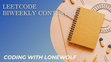 LEETCODE BIWEEKLY CONTEST 54 EDITORIALS | A,B,C | LEETCODE