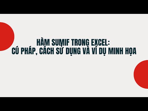 Hàm sumif trong Excel: Cú pháp, cách sử dụng và ví dụ minh họa.