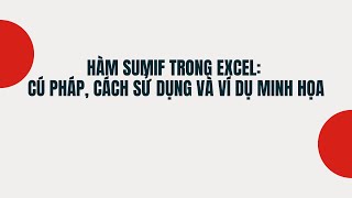 Hàm sumif trong Excel: Cú pháp, cách sử dụng và ví dụ minh họa.